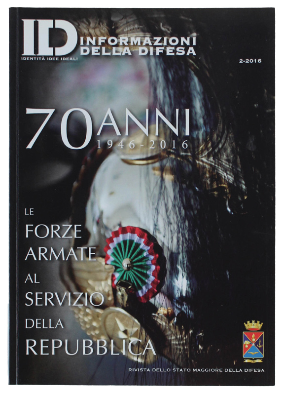 INFORMAZIONI DELLA DIFESA n. 2 - 2016: "70 ANNI 1946-2016. …