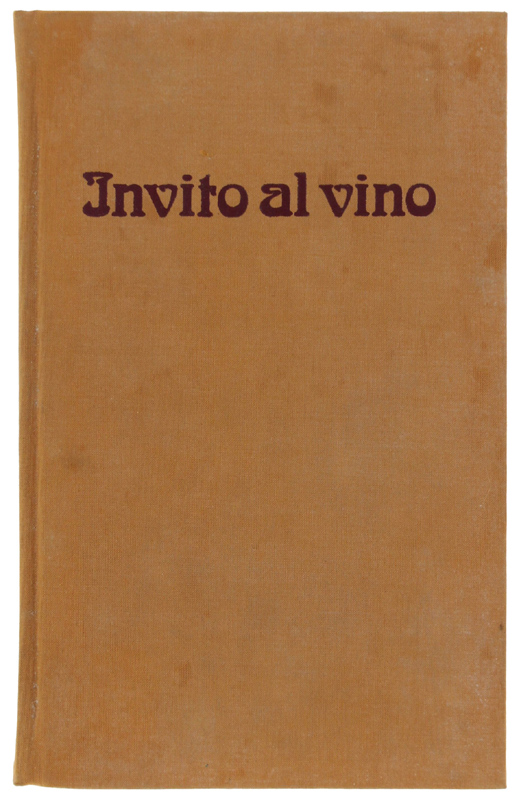 INVITO AL VINO. Guida alla buona cantina.