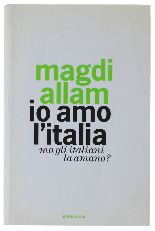 IO AMO L'ITALIA. Ma gli italiani la amano?