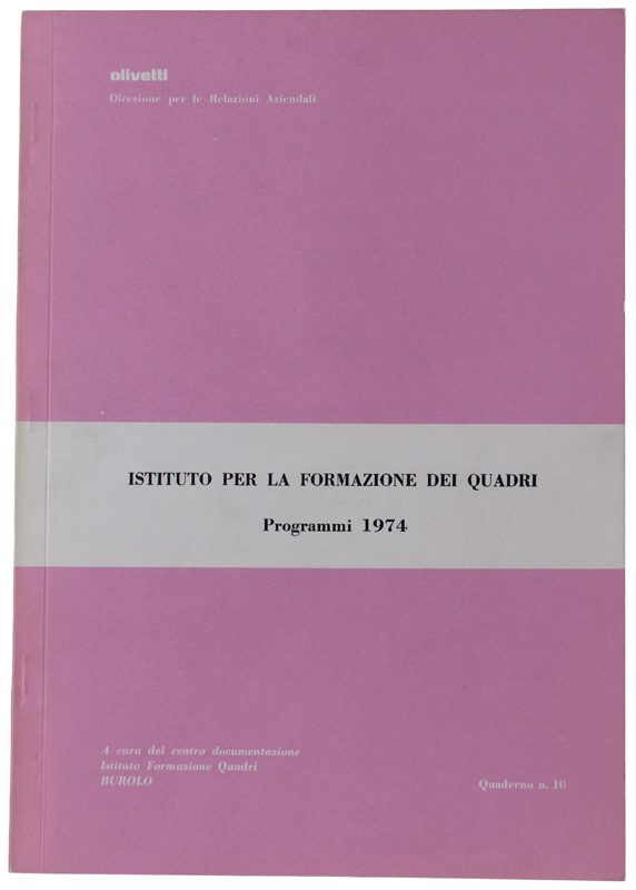 ISTITUTO PER LA FORMAZIONE DEI QUADRI. Programmi 1974