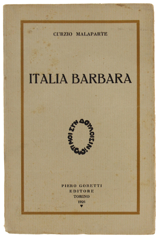ITALIA BARBARA [1a edizione, freschissimo]