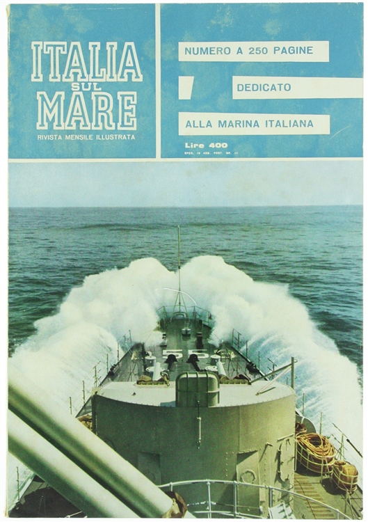 ITALIA SUL MARE. Rivista Mensile Illustrata. Anno VII - N. …