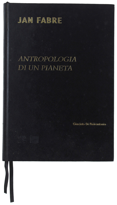 JAN FABRE. ANTROPOLOGIA DI UN PIANETA [autografato dall'artista]