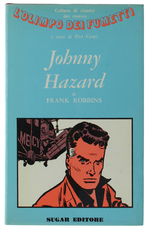 JOHNNY HAZARD [prima edizione italiana]