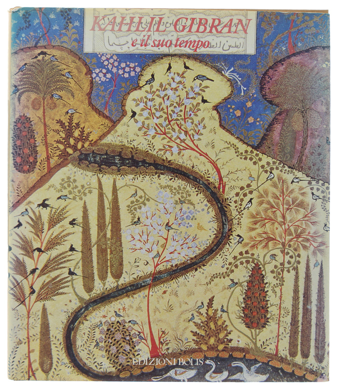 KAHLIL GIBRAN e il suo tempo [splendido: come nuovo]