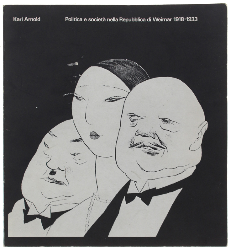 KARL ARNOLD: POLITICA E SOCIETA' NELLA REPUBBLICA DI WEIMAR 1918-1933