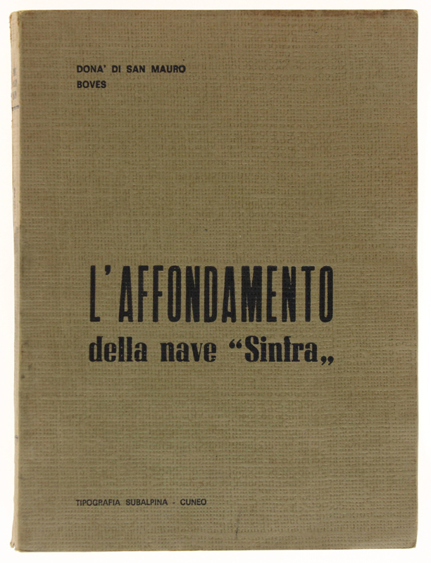 L'AFFONDAMENTO DELLA NAVE "SINFRA". Mar Egeo, 19 ottobre 1943