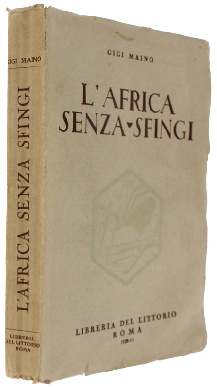 L'AFRICA SENZA SFINGI (Diario fascista)