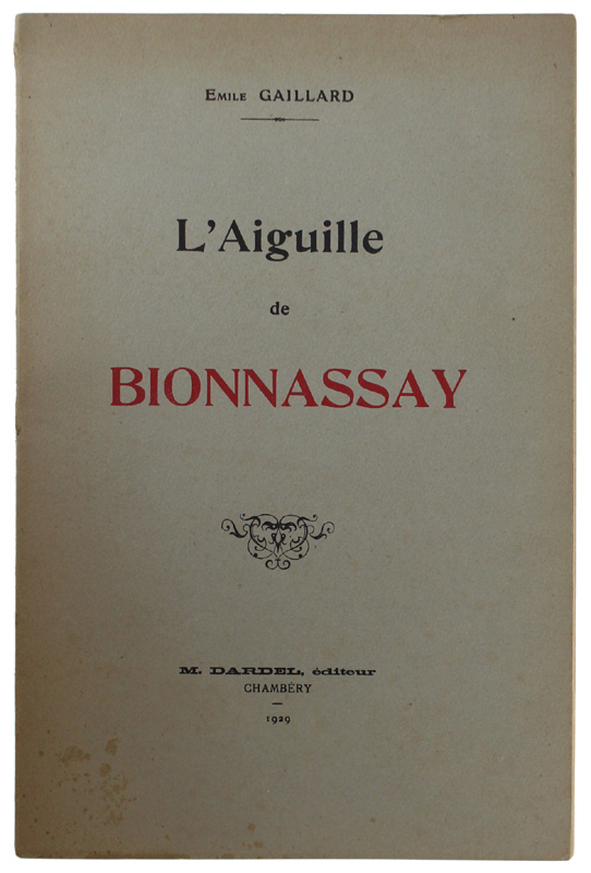 L'AIGUILLE DE BIONNASSAY [Edition originale]