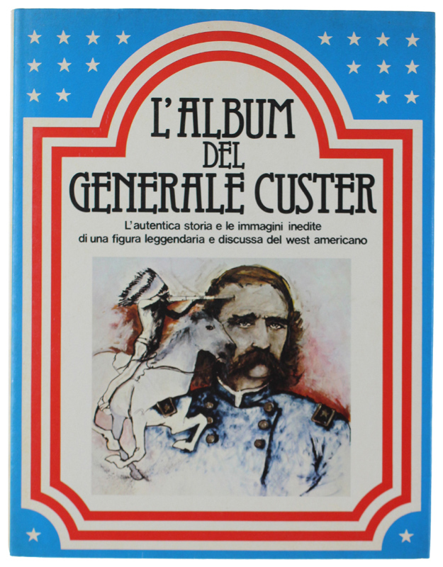 L'ALBUM DEL GENERALE CUSTER.