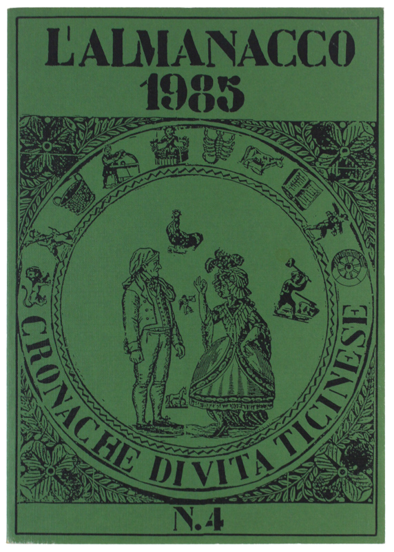 L'ALMANACCO 1985 - CRONACHE DI VITA TICINESE - N. 4