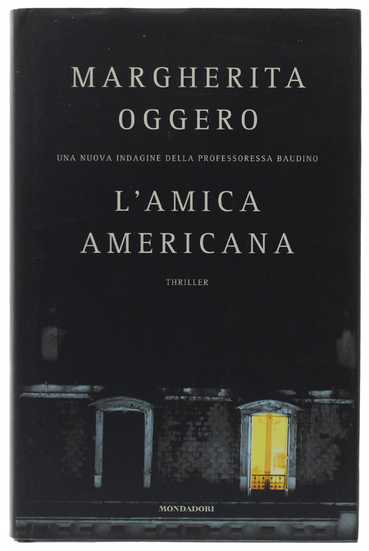 L'AMICA AMERICANA [1a edizione, come nuovo]