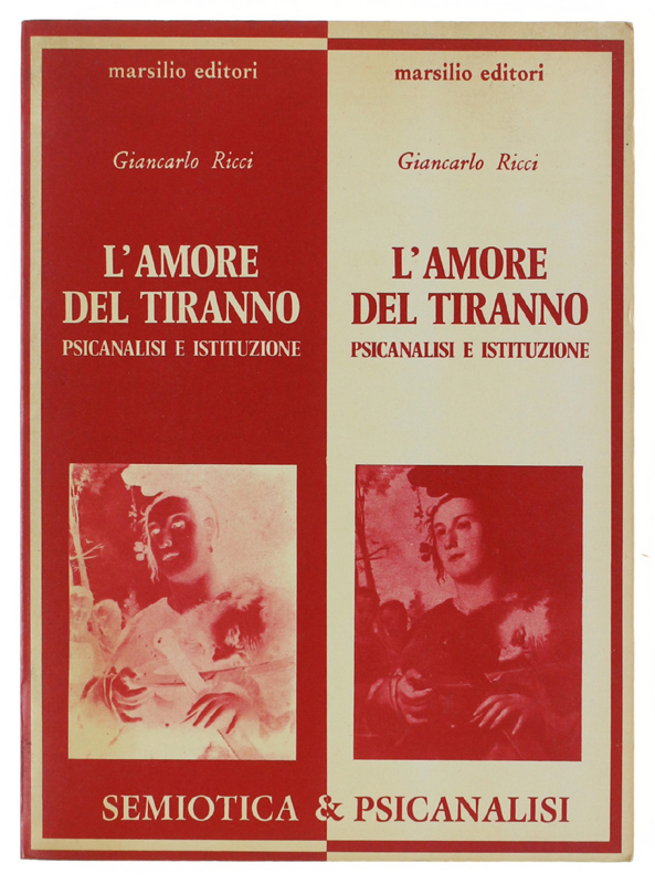 L'AMORE DEL TIRANNO. Psicanalisi e istituzione.
