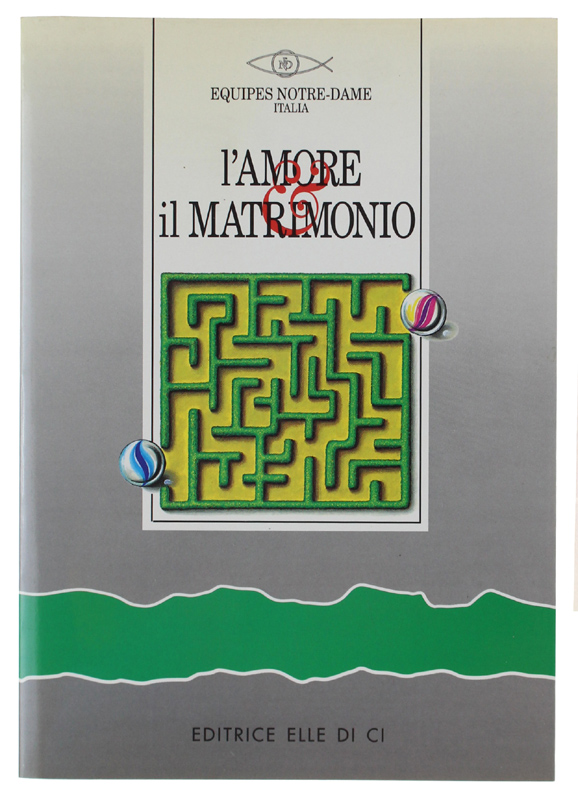 L'AMORE E IL MATRIMONIO