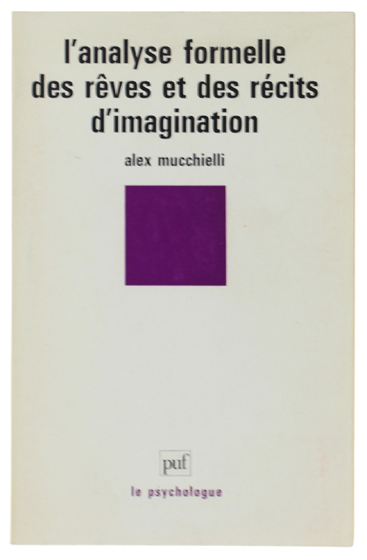 L'ANALYSE FORMELLE DES REVES ET DES RECITS D'IMAGINATION.