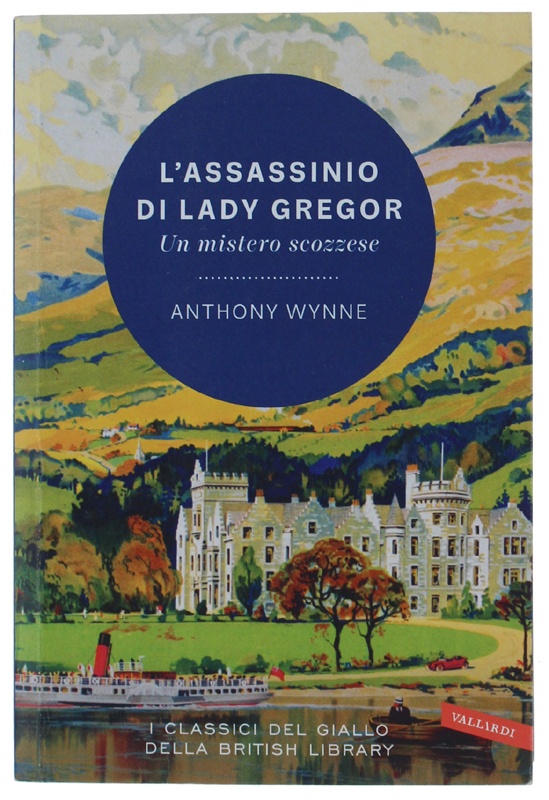 L' ASSASSINIO DI LADY GREGOR. Un mistero scozzese [come nuovo]