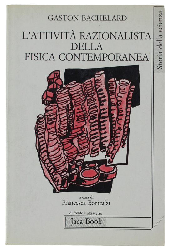 L'ATTIVITA' RAZIONALISTA DELLA FISICA CONTEMPORANEA.