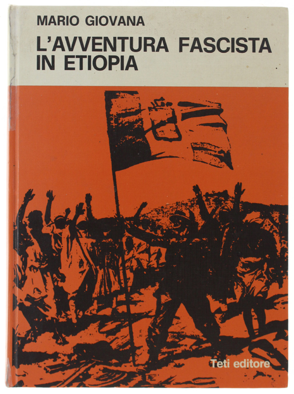 L'AVVENTURA FASCISTA IN ETIOPIA