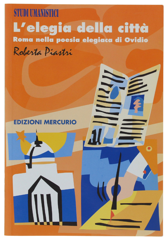 L'ELEGIA DELLA CITTA' - Roma nella poesia elegiaca di Ovidio