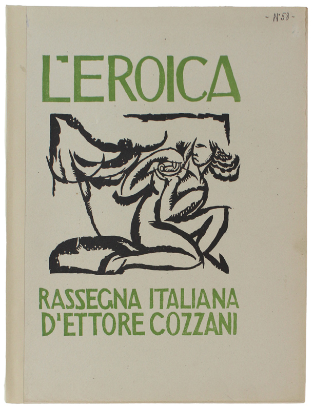 L'EROICA. Rassegna Italiana. Anno IX - Quaderno 58