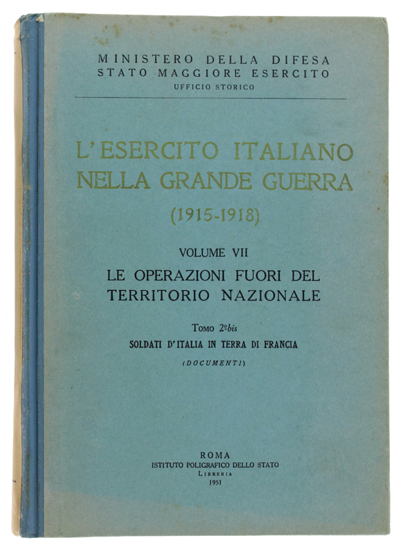 L'ESERCITO ITALIANO NELLA GRANDE GUERRA (1915-1918). VOL. VII. LE OPERAZIONI …