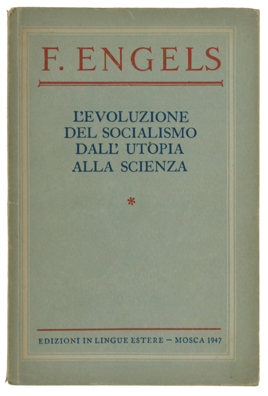 L'EVOLUZIONE DEL SOCIALISMO DALL'UTOPIA ALLA SCIENZA.