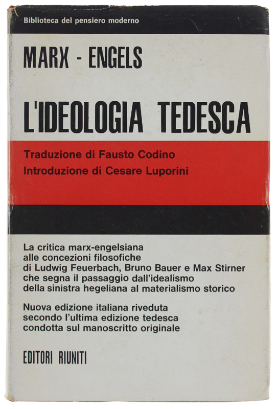 L'IDEOLOGIA TEDESCA. Critica della più recente filosofia tedesca nei suoi …