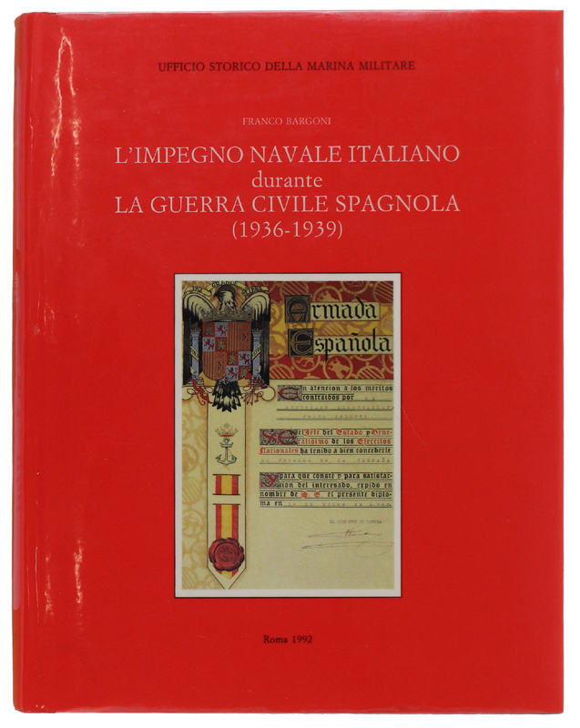 L'IMPEGNO NAVALE ITALIANO DURANTE LA GUERRA CIVILE SPAGNOLA (1936-1939).