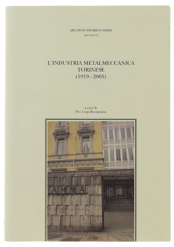 L'INDUSTRIA METALMECCANICA TORINESE (1919-2005)