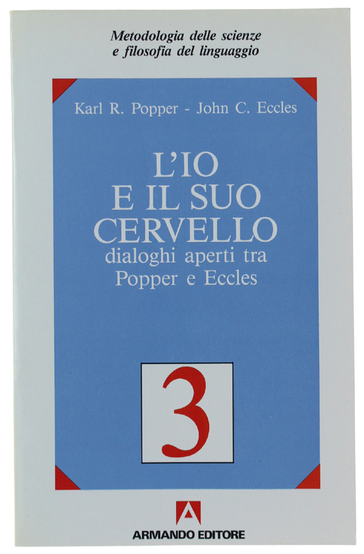 L' IO E IL SUO CERVELLO. Volume 3: dialoghi aperti …