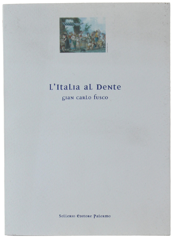 L'ITALIA AL DENTE. Con una nota di Beppe Benvenuto.