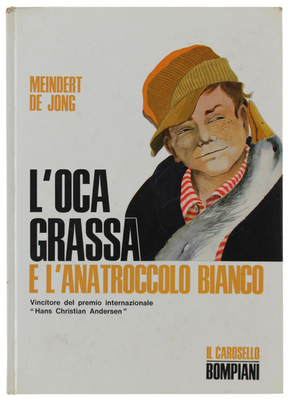 L'OCA GRASSA E L'ANATROCCOLO BIANCO [ottimo stato]