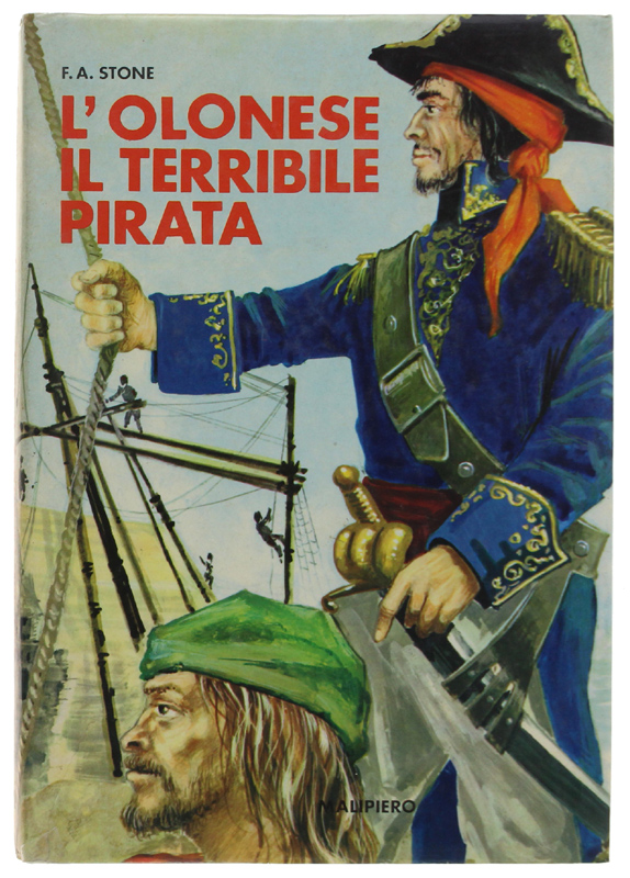 L'OLONESE, IL TERRIBILE PIRATA. A cura di Fulvio Apollonio [ottimo …