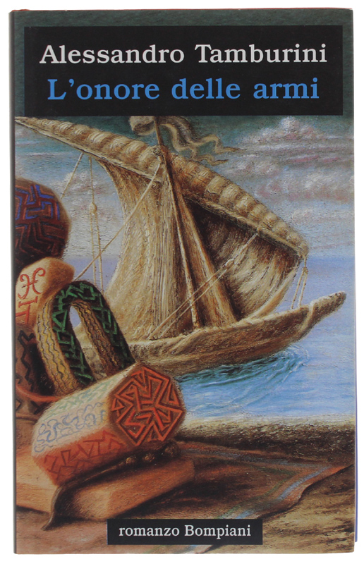 L'ONORE DELLE ARMI. Romanzo [Prima edizione]