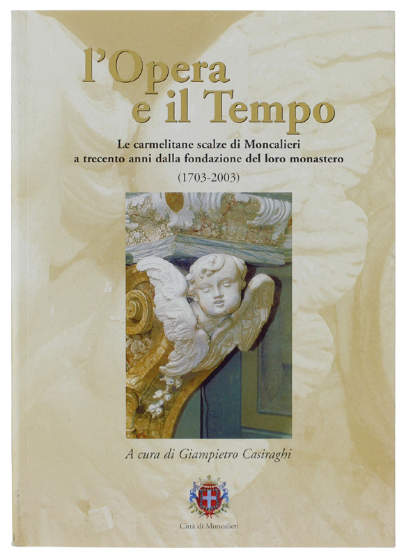 L'OPERA E IL TEMPO. Le carmelitane scalze di Moncalieri a …