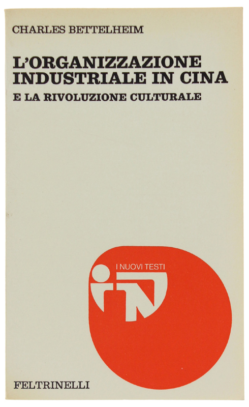 L'ORGANIZZAZIONE INDUSTRIALE IN CINA e la rivoluzione culturale [come nuovo]