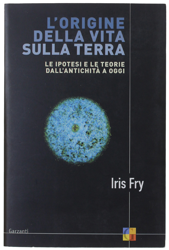 L'ORIGINE DELLA VITA SULLA TERRA. Le ipotesi e le teorie …