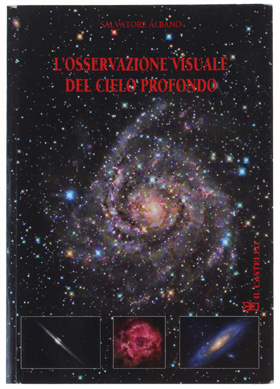 L'OSSERVAZIONE VISUALE DEL CIELO PROFONDO.