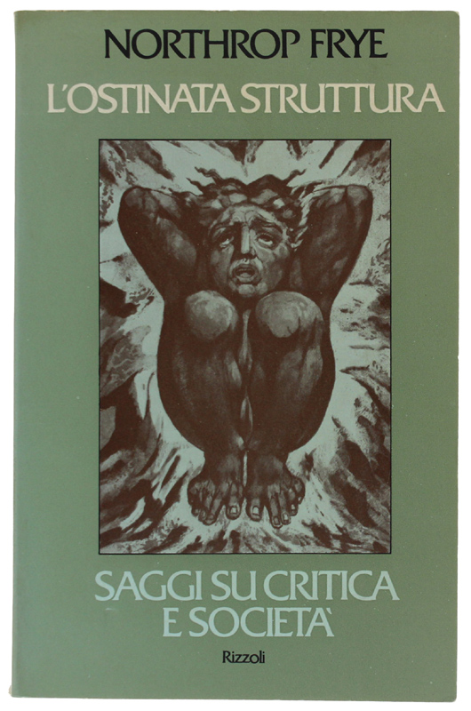L'OSTINATA STRUTTURA. Saggi su critica e società. Revisione di Amleto …