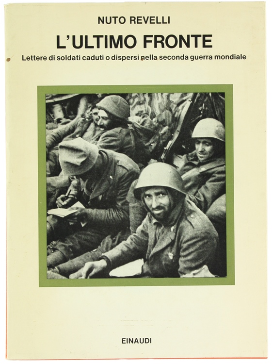 L'ULTIMO FRONTE. Lettere di soldati caduti o dispersi nella seconda …