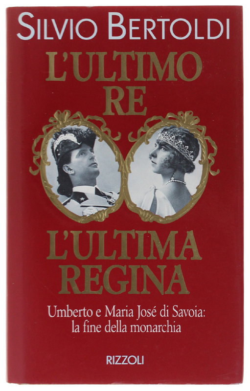 L'ULTIMO RE - L'ULTIMA REGINA [rilegato, come nuovo]