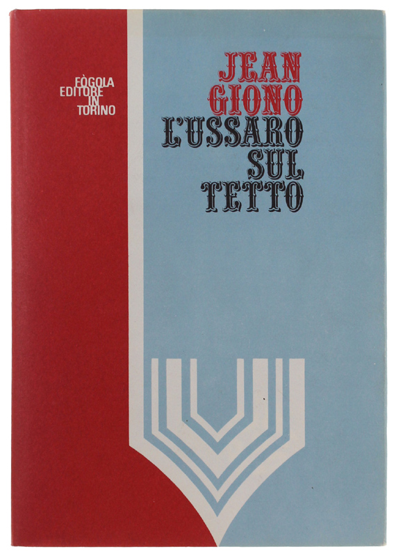 L'USSARO SUL TETTO [Prima edizione italiana, come nuovo]