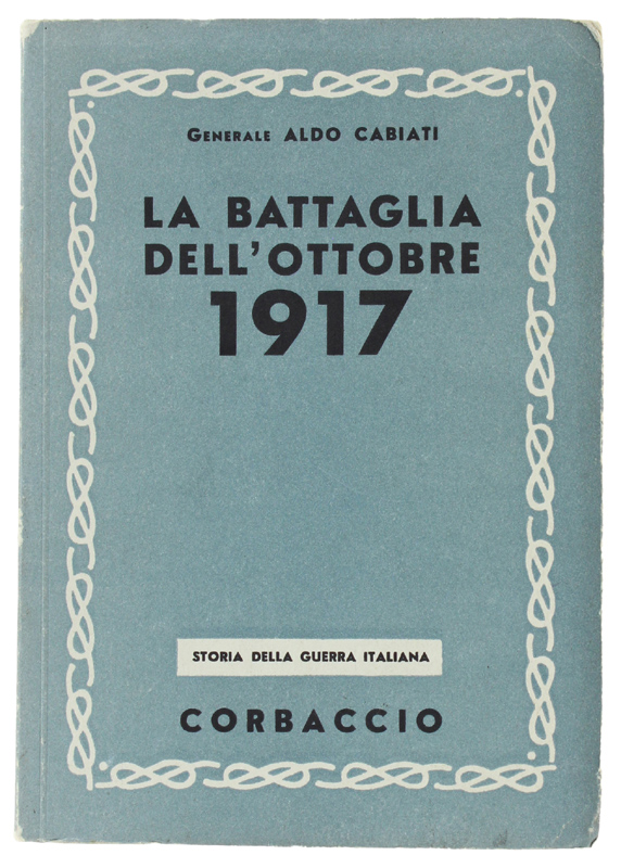 LA BATTAGLIA DELL'OTTOBRE 1917 [1a edizione - ottimo stato]