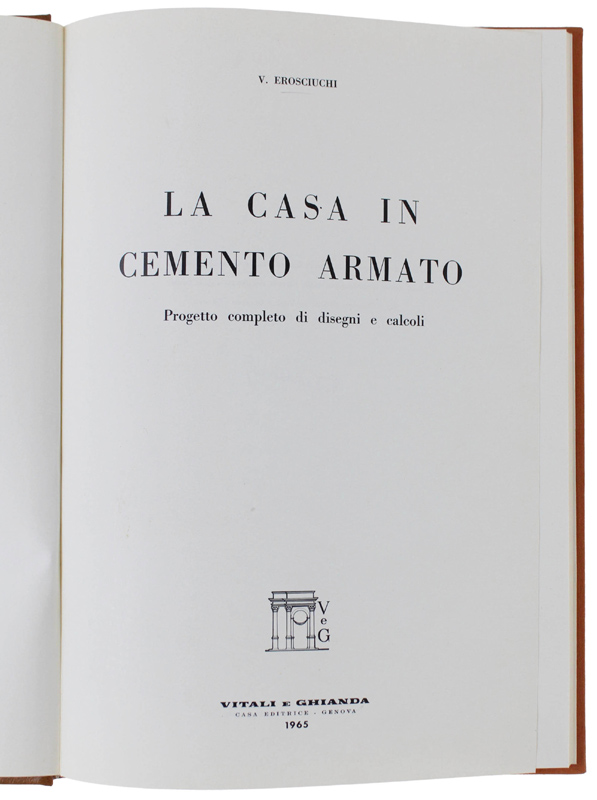 LA CASA IN CEMENTO ARMATO. Progetto completo di disegni e …