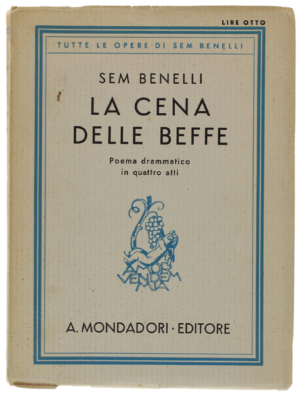 LA CENA DELLE BEFFE. Poema drammatico in quattro atti