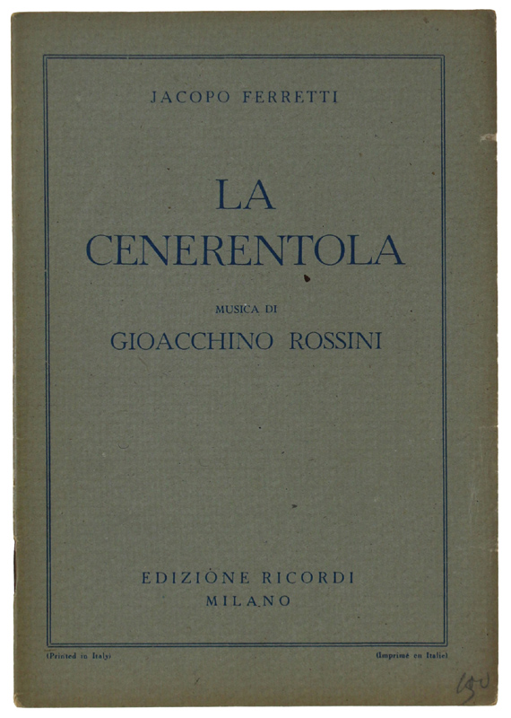 LA CENERENTOLA, Melodramma giocoso in due atti. Musica di Gioachino …