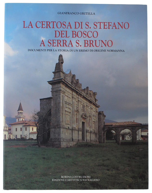 LA CERTOSA DI S.STEFANO DEL BOSCO A SERRA S.BRUNO. Documenti …