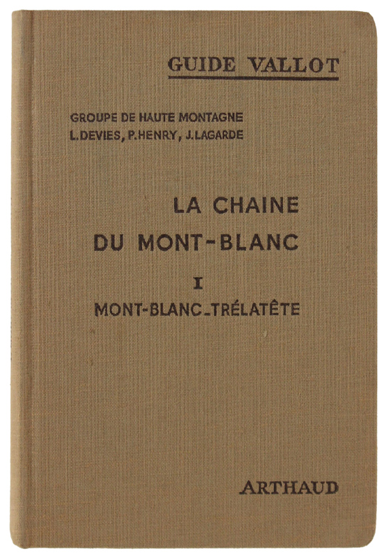 LA CHAINE DU MONT BLANC. Mont Blanc-Trélatête - Guide Vallot …