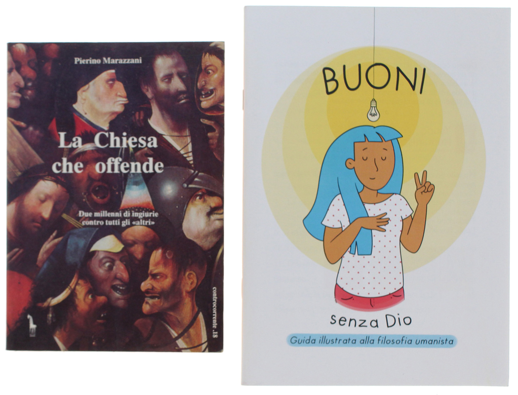 LA CHIESA CHE OFFENDE (2 millenni di ingiurie contro tutti …