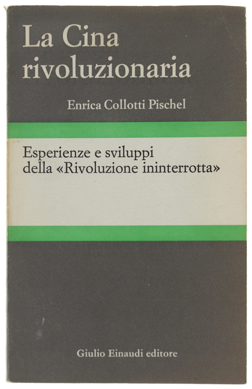 LA CINA RIVOLUZIONARIA. Esperienze e sviluppi della Rivoluzione ininterrotta